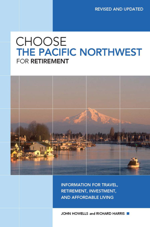 Cover image for book Choose the Pacific Northwest for Retirement