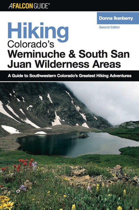 Cover image for book Hiking Colorado's Weminuche and South San Juan Wilderness Areas