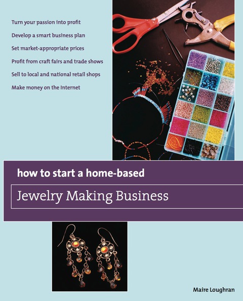 Cover image for book How to Start a Home-Based Jewelry Making Business