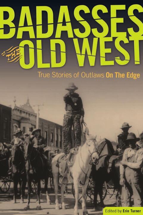 Cover image for book Badasses of the Old West