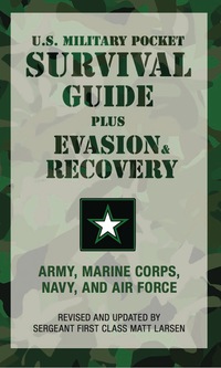 U.S. Military Pocket Survival Guide | 9781599214870, 9780762757848 ...