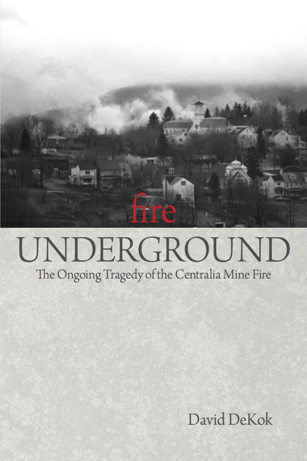 Fire Underground (eBook) - David Dekok
