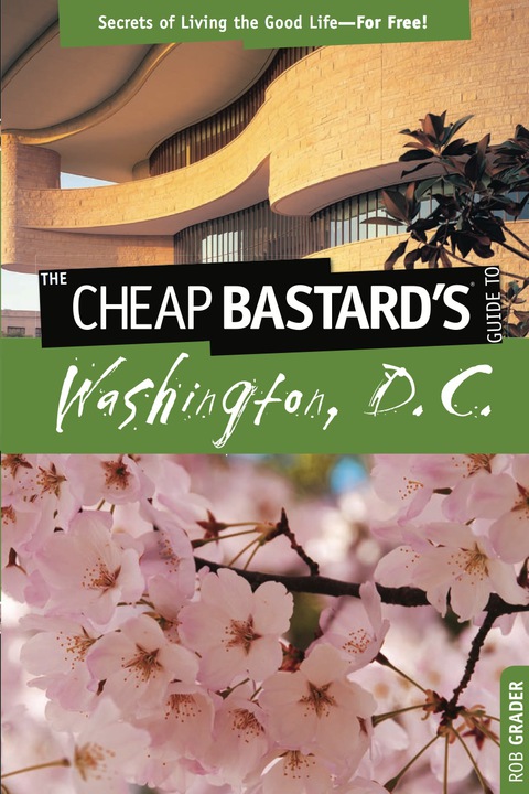 Cover image for book Cheap Bastard's™ Guide to Washington, D.C.