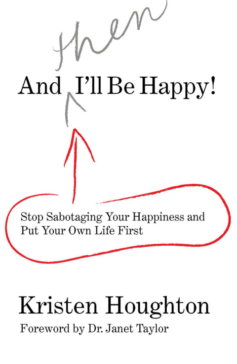 Cover image for book And THEN I'll Be Happy!