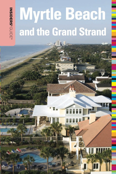 Insiders' GuideÂ® to Myrtle Beach and the Grand Strand 