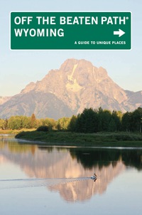 Cover image: Wyoming Off the Beaten Path® 7th edition 9780762750580