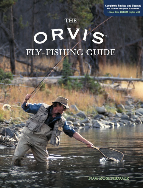 Orvis Fly-Fishing Guide, Completely Revised and Updated with Over 400 New Color Photos and Illustrations 