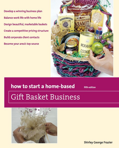 Cover image for book How to Start a Home-Based Gift Basket Business