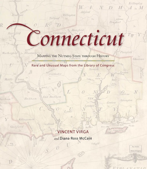 Cover image for book Connecticut: Mapping the Nutmeg State through History