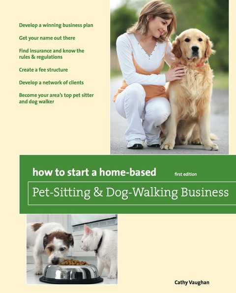 Cover image for book How to Start a Home-Based Pet-Sitting and Dog-Walking Business