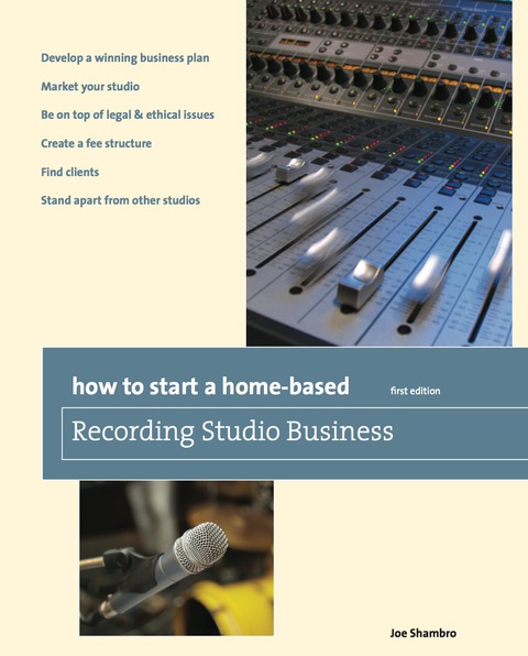 Cover image for book How to Start a Home-Based Recording Studio Business