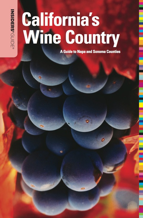 Insiders' GuideÂ® to California's Wine Country 