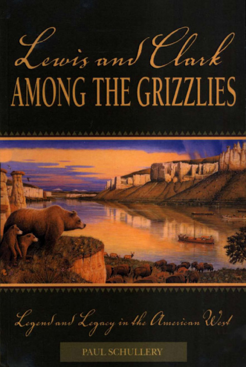 Lewis and Clark among the Grizzlies 