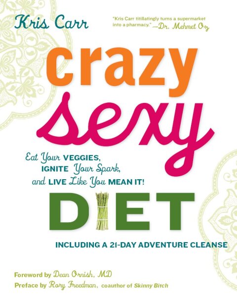 Crazy Sexy Diet 