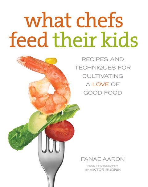 Cover image for book What Chefs Feed Their Kids