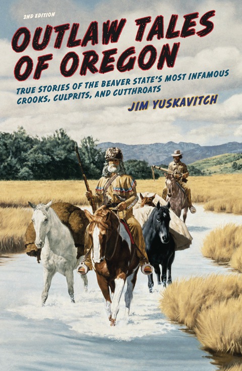 Cover image for book Outlaw Tales of Oregon