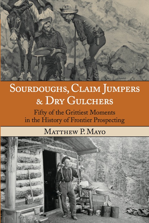 Sourdoughs, Claim Jumpers \u0026 Dry Gulchers 