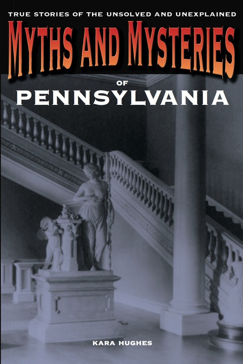 Cover image for book Myths and Mysteries of Pennsylvania