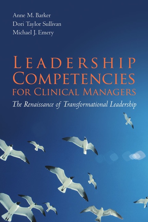Cover image for book Leadership Competencies for Clinical Managers: The Renaissance of Transformational Leadership