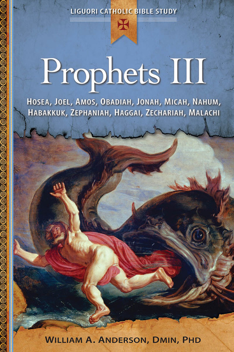 Cover image for book Prophets III: Hosea, Joel, Amos, Obadiah, Jonah, Micah, Nahum, Habakkuk, Zephaniah, Haggai, Zechariah, Malachi