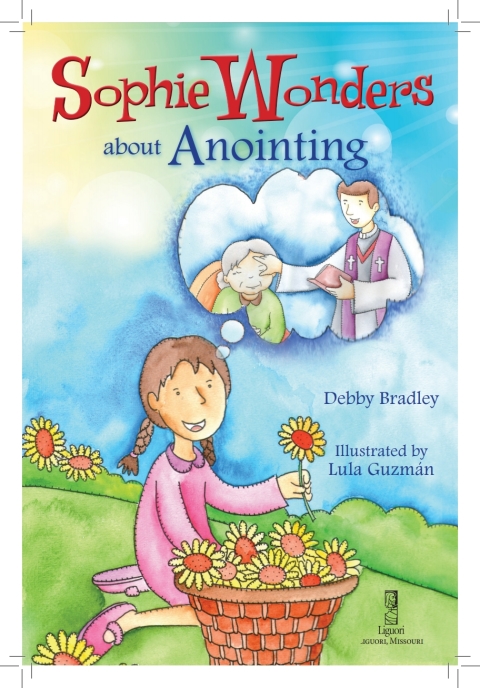 Cover image for book Sophie Wonders About Anointing