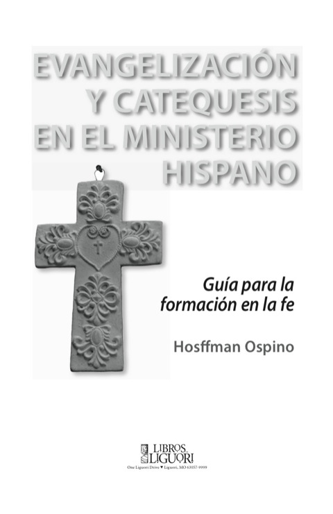 Evangelización y catequesis en el ministerio hispano: Guía para la formación en la fe