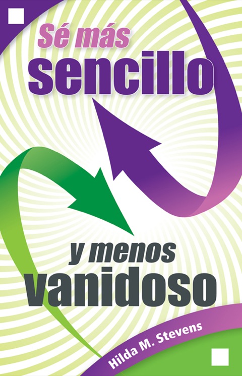 Sé más sencillo y menos vanidoso