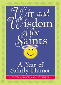 Cover image: Wit and Wisdom of the Saints: A Year of Saintly Humor