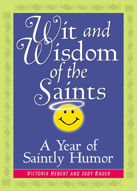 Cover image for book Wit and Wisdom of the Saints: A Year of Saintly Humor