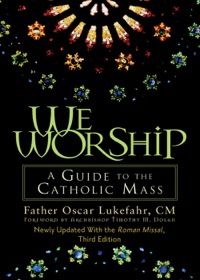 Cover image: We Worship: A Guide to the Catholic Mass