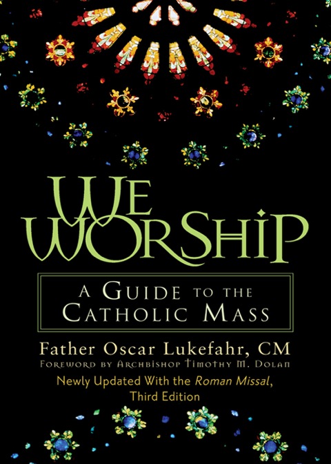 Cover image for book We Worship: A Guide to the Catholic Mass