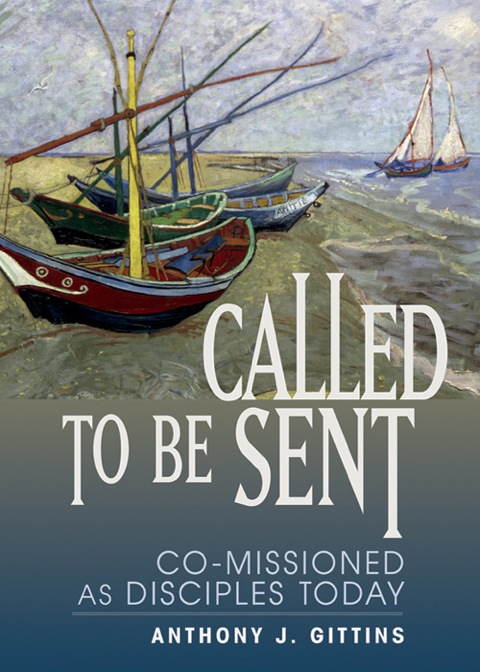 Cover image for book Called to Be Sent: Co-Missioned as Disciples Today