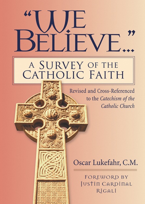 Cover image for book "We Believe...": A Survey of the Catholic Faith