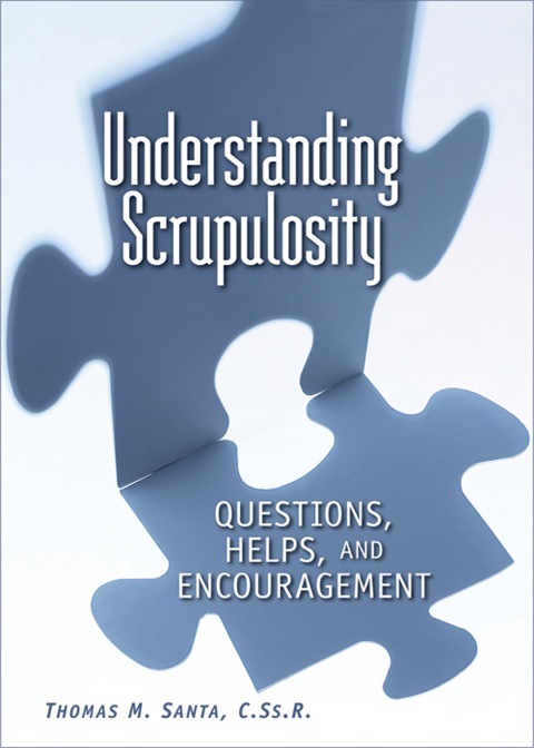 Cover image for book Understanding Scrupulosity: Questions, Helps, and Encouragement