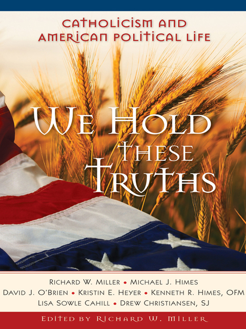 Cover image for book We Hold These Truths: Catholicism and American Political Life