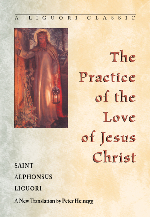 Cover image for book The Practice of the Love of Jesus Christ