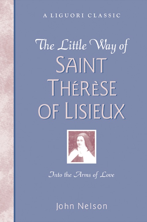 Cover image for book The Little Way of Saint Thérèse of Lisieux