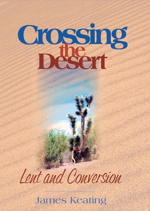 Cover image for book Crossing the Desert: Lent and Conversion