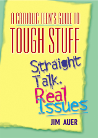 صورة الغلاف: A Catholic Teen's Guide to Tough Stuff 9780764811043