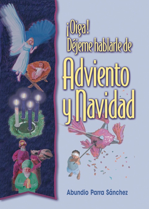 ¡Oiga! Déjeme hablarle de Adviento y Navidad