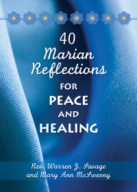 Cover image: 40 Marian Reflections for Peace and Healing 9780764817939