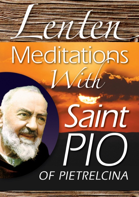 Cover image for book Lenten Meditations With Saint Pio of Pietrelcina