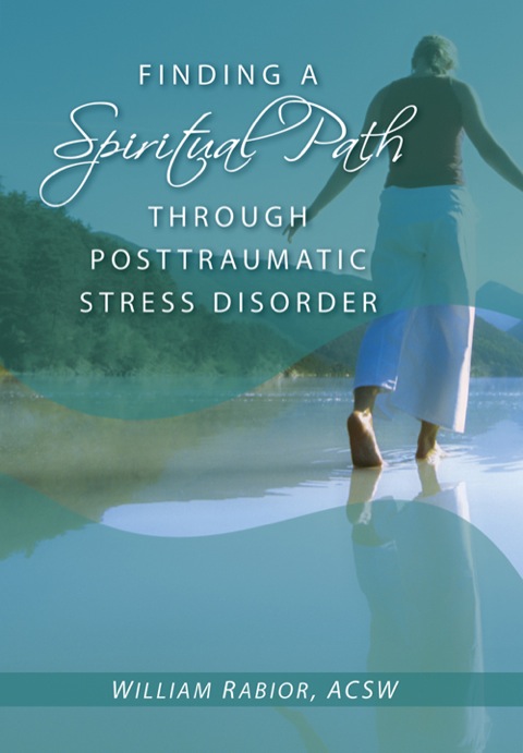 Cover image for book Finding a Spiritual Path Through Posttraumatic Stress Disorder