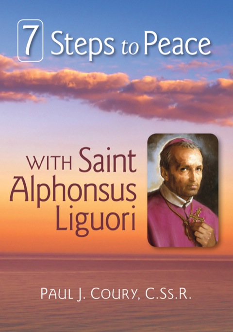 Cover image for book 7 Steps to Peace With St. Alphonsus Liguori