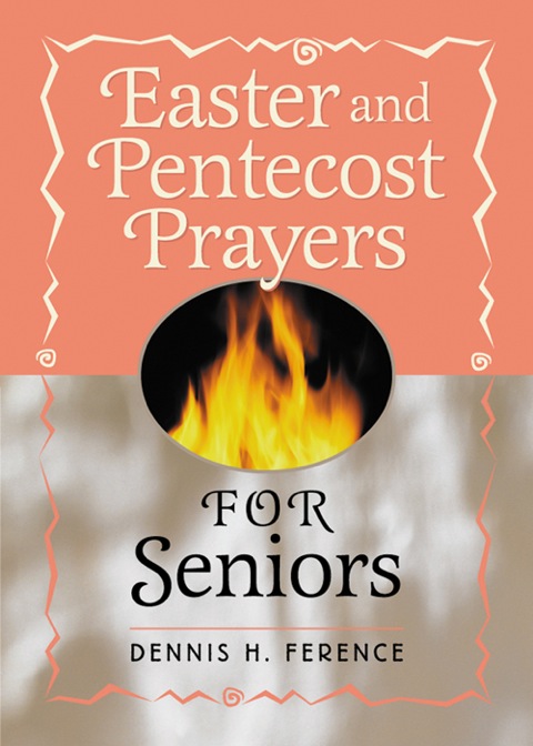 Cover image for book Easter and Pentecost Prayers for Seniors