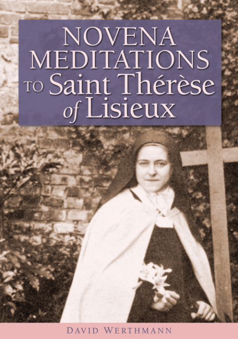 Cover image for book Novena Meditations to Saint Thérèse of Lisieux