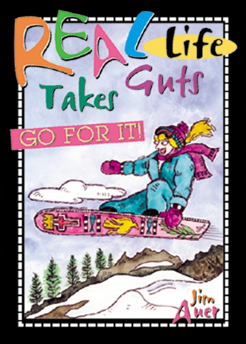 Cover image for book Real Life Takes Guts: Go For It!