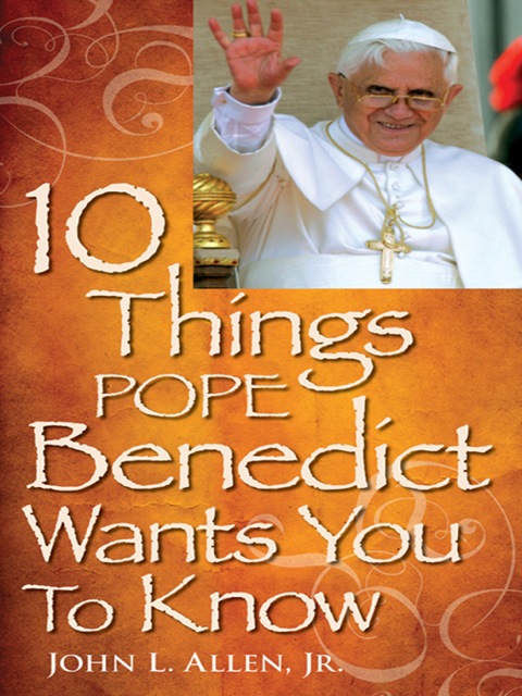 Cover image for book 10 Things Pope Benedict Wants You To Know
