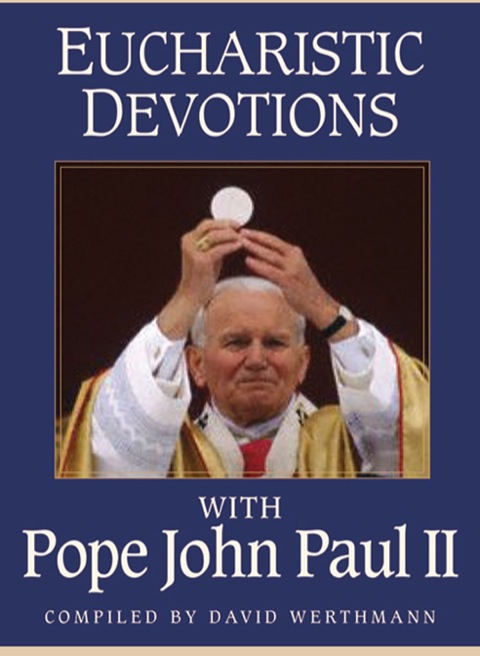 Cover image for book Eucharistic Devotions With Pope John Paul II