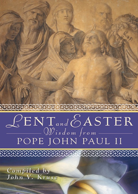 Cover image for book Lent and Easter Wisdom from Pope John Paul II